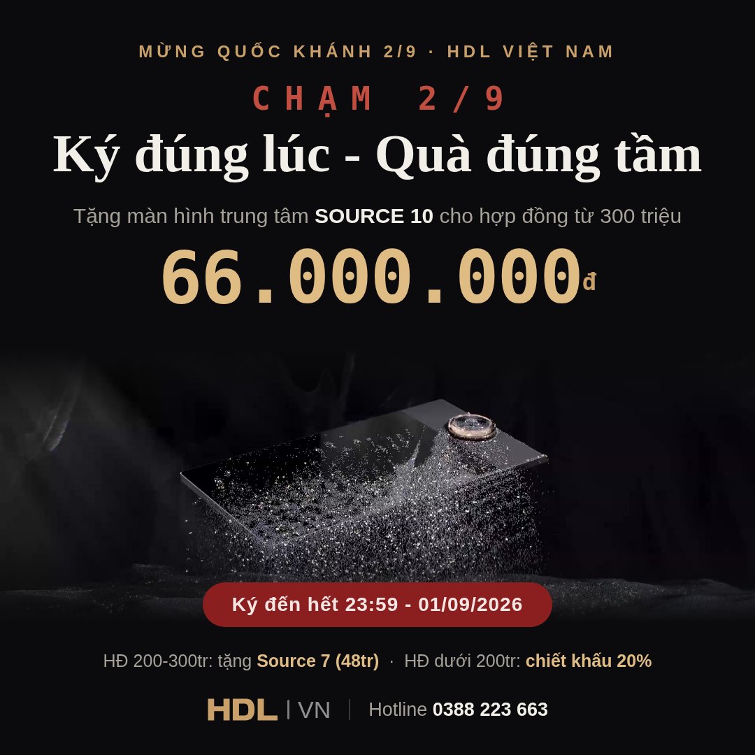 Sự kiện Chạm 2/9 - tặng màn hình Source 10 trị giá 66 triệu